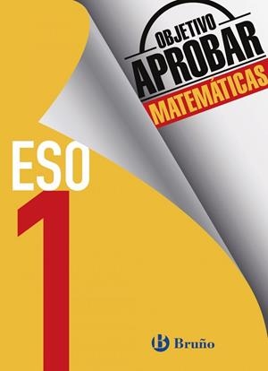 Objetivo aprobar Matemáticas 1 ESO | 9788469611944 | Fernández-Cano López, José Ángel;Arce Llach, Fernando