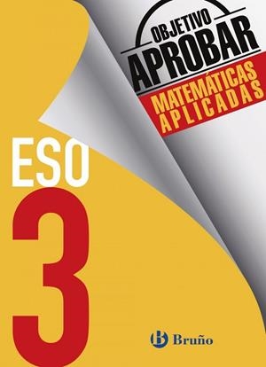 Objetivo aprobar Matemáticas Aplicadas 3 ESO | 9788469612033 | Fernández-Cano López, José Ángel;Arce Llach, Fernando