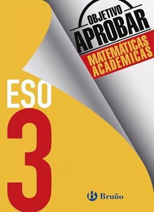Objetivo aprobar Matemáticas Académicas 3 ESO | 9788469612026 | Fernández-Cano López, José Ángel;Arce Llach, Fernando