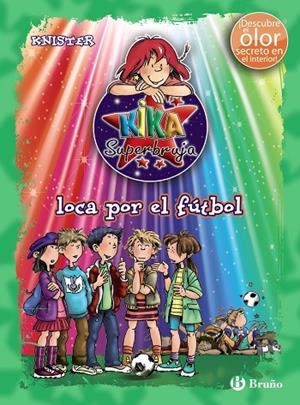 KIKA SUPERBRUJA, LOCA POR EL FÚTBOL (ED. COLOR) | 9788421688304 | KNISTER