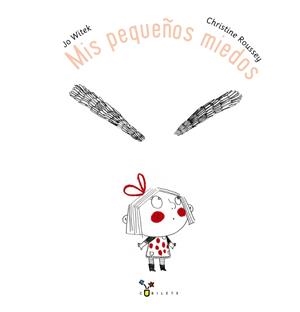 MIS PEQUEÑOS MIEDOS | 9788469604151 | JO WITEK