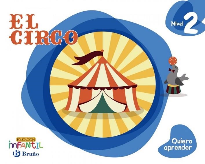 Quiero aprender Nivel 2 El circo | 9788469613832 | Aparicio Nogués, Rosa Mª;Mancha García-Rosado, Carmen;Ramos Domínguez, Rosa