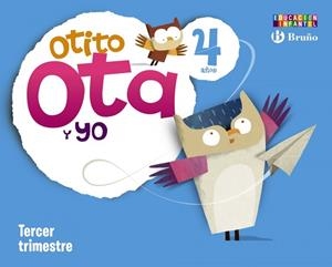 Otito, Ota y yo 4 años Tercer trimestre | 9788421666722 | Caparrós González, María;Jaén Caparrós, Luis;Martín Sánchez, Marta;González Malnero, Alfonso;Carrill