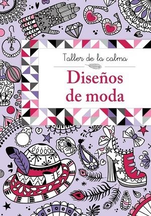 Taller de la calma. Diseños de moda | 9788469605615 | VARIOS AUTORES