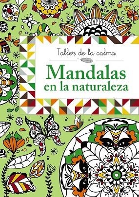 Taller de la calma. Mandalas en la naturaleza | 9788469604557 | VARIOS AUTORES