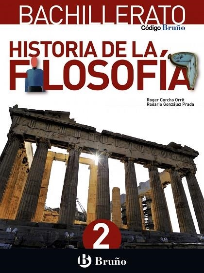 Código Bruño Historia de la Filosofía 2 Bachillerato | 9788469611364 | Corcho Orrit, Roger;González Prada, Rosario