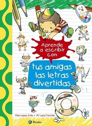 Aprende a escribir con tus amigas las letras divertidas | 9788469605929 | López Ávila, Pilar