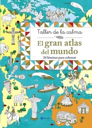 Taller de la calma. El gran atlas del mundo | 9788469620861 | Varios Autores