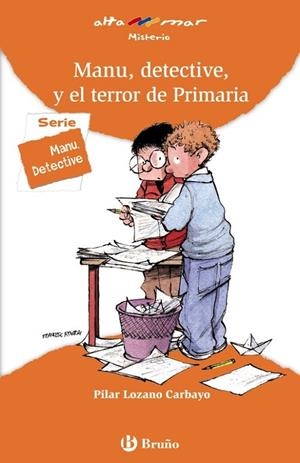 Manu, detective, y el terror de Primaria | 9788421654071 | Lozano Carbayo, Pilar