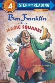 BEN FRANKLIN AND THE MAGIC SQUARES | 9780375806216 | FRANK MURPHY