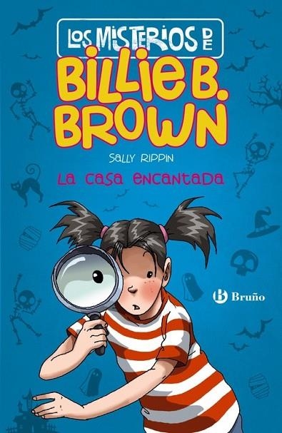 Los misterios de Billie B. Brown, 1. La casa encantada | 9788469623831 | Rippin, Sally