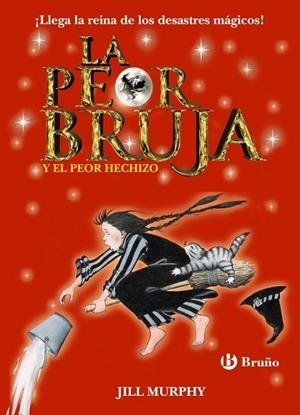La peor bruja y el peor hechizo | 9788469605455 | Murphy, Jill