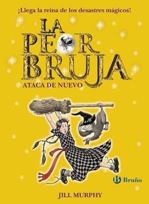La peor bruja ataca de nuevo | 9788469603406 | Murphy, Jill