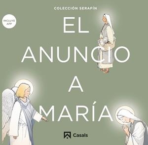 El Anuncio a María | 9788421864036 | Editorial Casals, Equipo
