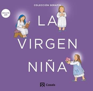 La Virgen niña | 9788421864029 | Editorial Casals, Equipo