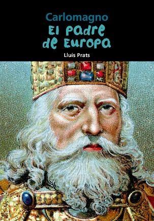 Carlomagno. El padre de Europa | 9788421854471 | Prats Martínez, Lluís