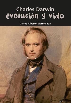 Charles Darwin. Evolución y vida | 9788421840207 | Marmelada, Carlos Alberto