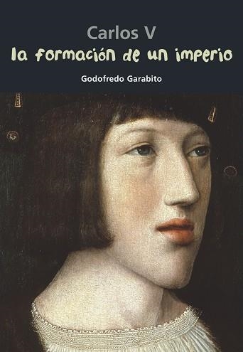 Carlos V. La formación de un imperio | 9788421848067 | Garabito, Godofredo