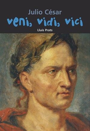 Julio César. Veni, vidi, vici | 9788421838396 | Prats Martínez, Lluís