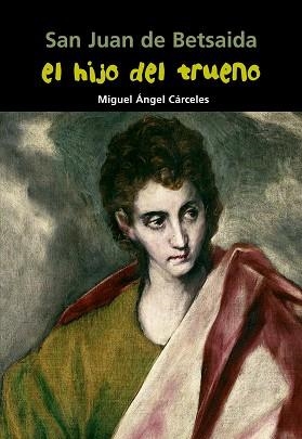 San Juan de Betsaida. El hijo del trueno | 9788421847961 | Cárceles, Miguel Ángel