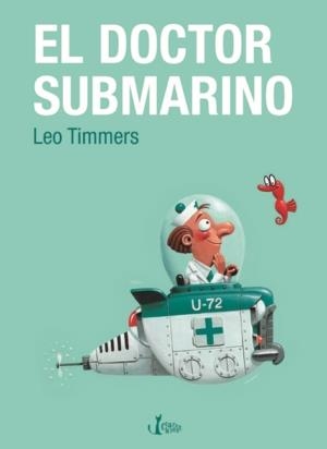 El doctor submarino | 9788498461350 | Timmers, Leo