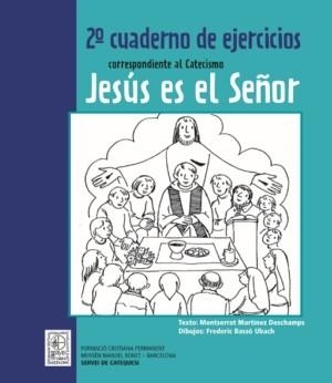 2º Cuaderno de ejercicios correspondiente al Catecismo Jesús es el Señor | 9788498464276 | Martínez Deschamps, Montserrat