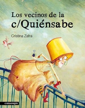 Los vecinos de la c/ Quiénsabe | 9788415097037 | Zafra Vizcaíno, Cristina