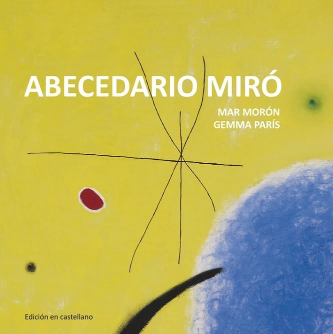 Abecedario Miró | 9788425227332 | Morón Velasco, Mar;París Romia, Gemma