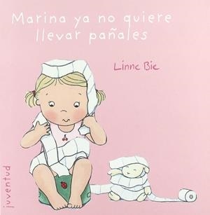 Marina ya no quiere llevar pañales | 9788426138019 | Bie, Linne