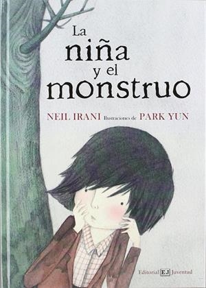 La niña y el monstruo | 9788426139207 | Irani, Neil