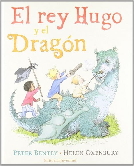 El rey Hugo y el dragón | 9788426138323 | Bentley - Oxenbury