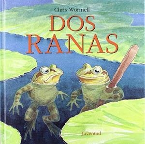 Dos ranas | 9788426133540 | Worwell
