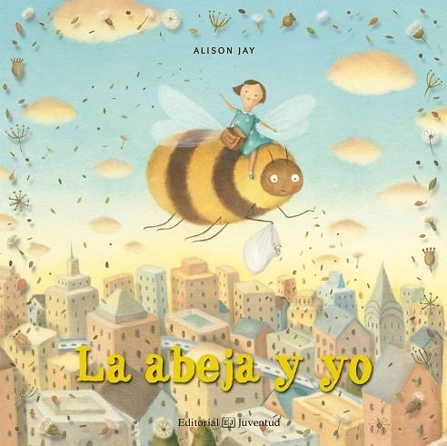 La abeja y yo | 9788426144423 | Jay, Alison