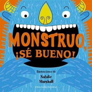 Monstruo, se bueno | 9788426140227 | Marsahall, Natalie