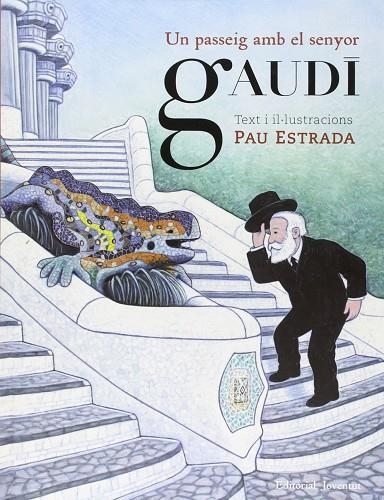 Un passeig amb el senyor Gaudi | 9788426139535 | Estrada, Pau