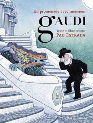 En promenade avec monsieur Gaudí | 9788426141019 | Estrada, Pau