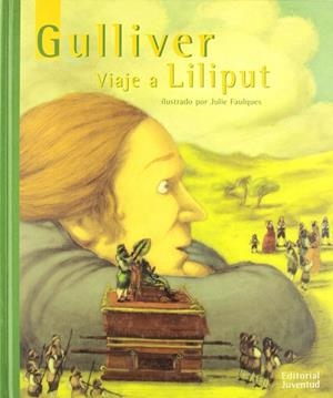 Gulliver, viaje a Liliput | 9788426134585 | Faulques