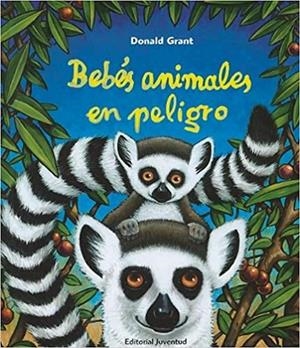 Bebés animales en peligro | 9788426137791 | Grant, Donald