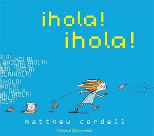 Hola, hola | 9788426140258 | Cordell, Matthew