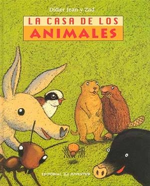 LA CASA DE LOS ANIMALES | 9788426137074 | Jean, Didier
