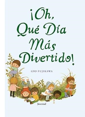 Oh, que dia más divertido! | 9788426138309 | Fujikawa, Gyo