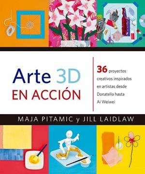 Arte 3D en Acción | 9788426143488 | Pitamic, Maja;Laidlaw, Jill