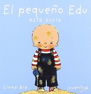 EL PEQUEÑO EDU ESTA SUCIO | 9788426134189 | BIE, LINNE