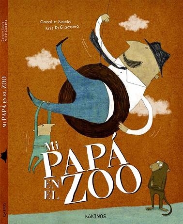 Mi papá en el zoo | 9788416126453 | Saudo, Coralie