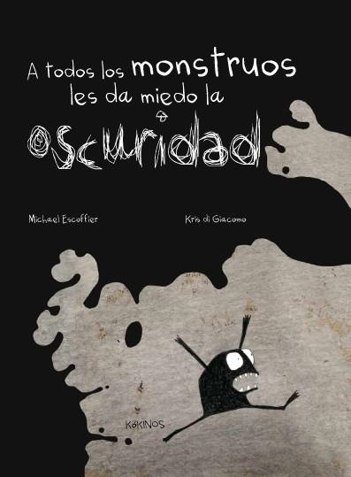 A todos los monstruos les da miedo la oscuridad | 9788492750870 | Escoffier, Michaël