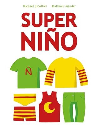 Super Niño | 9788416126187 | Scoffier, Michaël