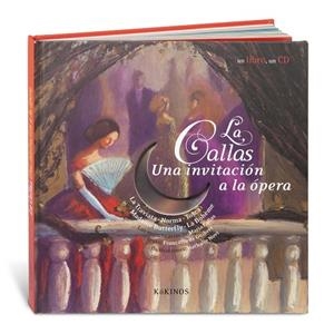 La Callas, una invitación a la ópera | 9788496629967 | de Guibert, Françoise
