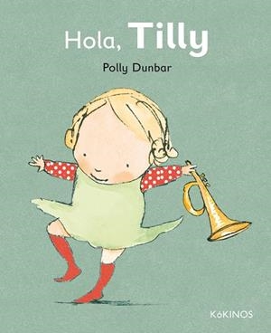 Hola Tilly | 9788492750566 | Dunbar, Polly