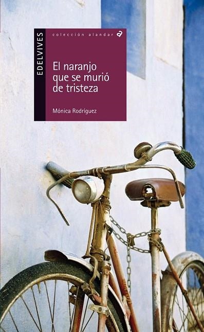 EL NARANJO QUE SE MURIÓ DE TRISTEZA (ESPAÑA-SOCIEDAD-HISTORIA)-138 | 9788426389015 | Rodriguez Suarez, Monica