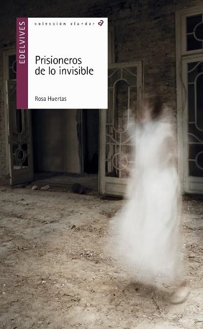 PRISIONEROS DE LO INVISIBLE (ROSA HUERTAS) -154 | 9788414007488 | Huertas Gómez, Rosa